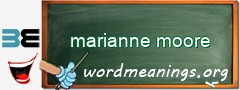 WordMeaning blackboard for marianne moore